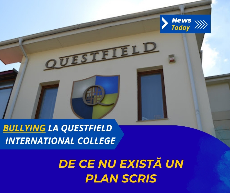 Bullying la Questfield International College, de ce nu există un plan scris